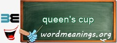 WordMeaning blackboard for queen's cup